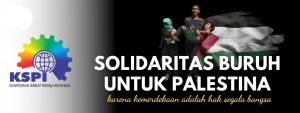 Hari Ini, Ribuan Buruh di 24 Provinsi Gelar Aksi Solidaritas untuk Palestina