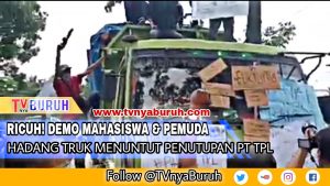 Ricuh ! Aksi Mahasiswa dan Pemuda Menuntut Tutup PT TPL, Hadang Truk Kayu Perusahaan