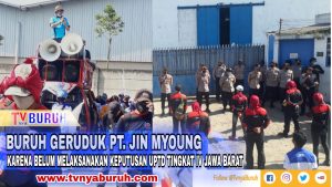 BURUH FSPMI GERUDUK PT JIN MYOUNG ~ TUNTUTAN ANGKAT BURUH JADI PEKERJA TETAP