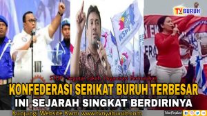 INI DIA KONFEDERASI SERIKAT BURUH TERBESAR~BERIKUT SEJARAH SINGKATNYA