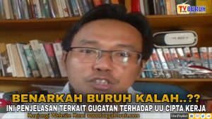 OMNIBUS LAW – GUGATAN BURUH KALAH DI MAHKAMAH KONSTITUSI ? INI JAWABANYA