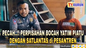 KISAH HARU ~ PERPISAHAN PERSONIL POLISI DENGAN ANAK YATIM PIATU