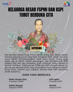 Inna Lillahi..Selamat Jalan Bung Sutrisno, Pejuang Administrasi, Intruksi dan Aksi-Aksi Buruh Indonesia, Semoga Allah Menempatkanmu di Syurga Nya