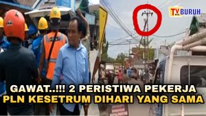 Sedang Tugas, Dua Pekerja OS PLN Kesetrum Listrik Dihari Bersamaan