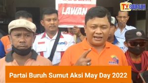Partai Buruh Sumatera Utara Menggelar Aksi May Day di Medan, Usung 5 Tuntutan