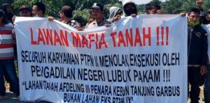Gugatan Perkara Penara Kebun Tanjung Garbus PTPN 2 Terbukti Direkayasa dengan Melibatkan Mafia Tanah