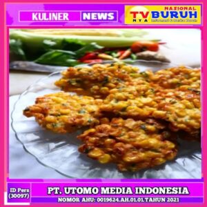 Resep Bakwan Jagung agar Awet Renyah Krispi, Tanpa Terigu!