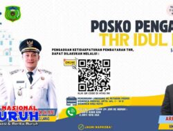 Bupati Padang Lawas Ingatkan Perusahaan Bayar THR Pekerja, Tak Bayar THR Laporkan Ke Posko