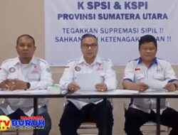 Pernyataan Sikap! KSPSI & KSPI Sumut Tegakkan Supremasi Sipil, Sahkan RUU Ketenagakerjaan